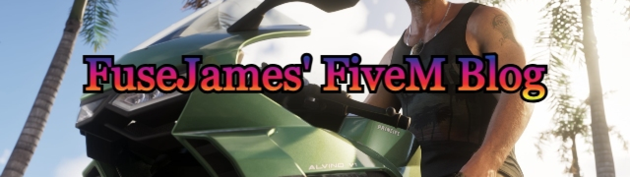FuseJames' FiveM Blog